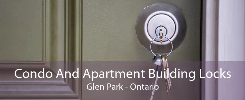 Condo And Apartment Building Locks Glen Park - Ontario