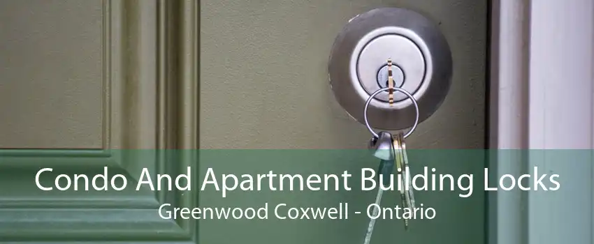 Condo And Apartment Building Locks Greenwood Coxwell - Ontario
