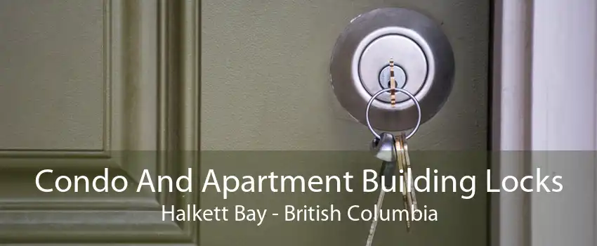 Condo And Apartment Building Locks Halkett Bay - British Columbia