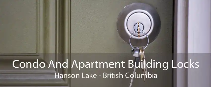 Condo And Apartment Building Locks Hanson Lake - British Columbia