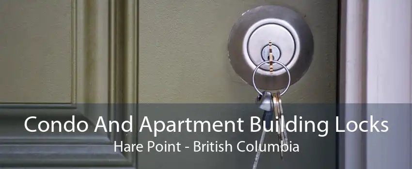 Condo And Apartment Building Locks Hare Point - British Columbia
