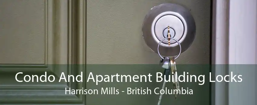 Condo And Apartment Building Locks Harrison Mills - British Columbia