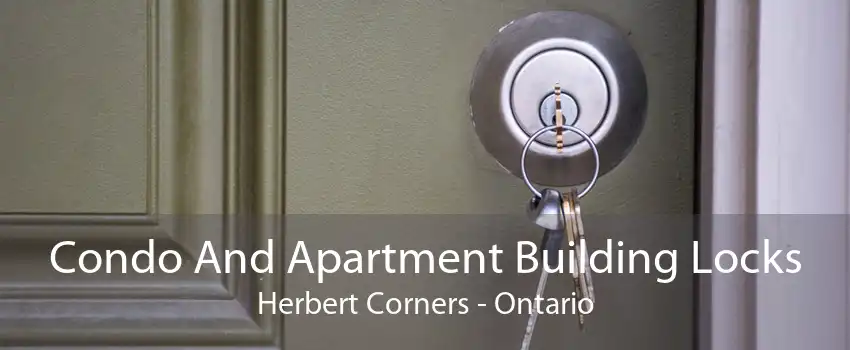Condo And Apartment Building Locks Herbert Corners - Ontario