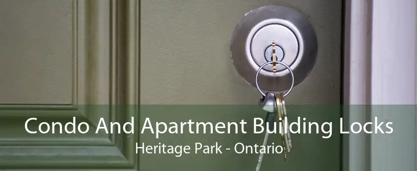 Condo And Apartment Building Locks Heritage Park - Ontario