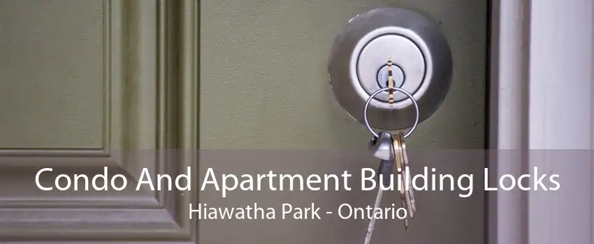 Condo And Apartment Building Locks Hiawatha Park - Ontario