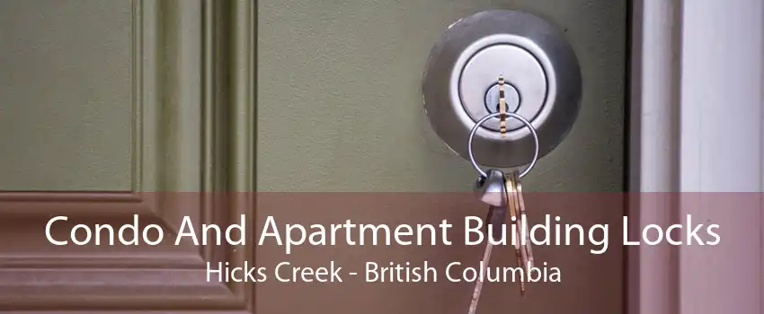 Condo And Apartment Building Locks Hicks Creek - British Columbia