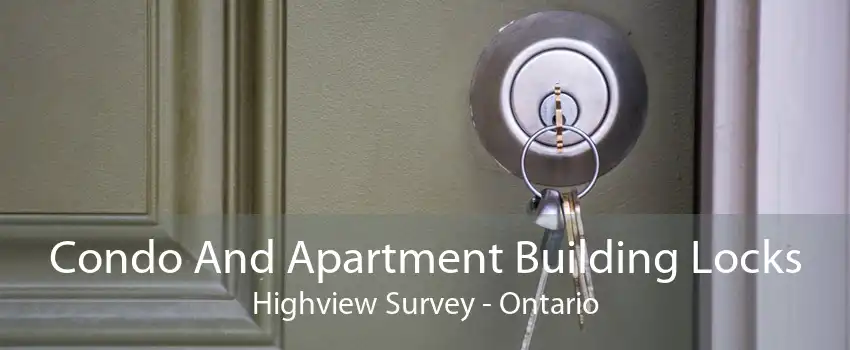 Condo And Apartment Building Locks Highview Survey - Ontario