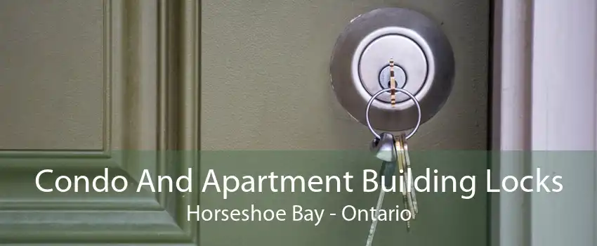 Condo And Apartment Building Locks Horseshoe Bay - Ontario