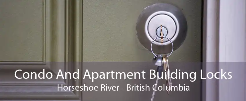 Condo And Apartment Building Locks Horseshoe River - British Columbia