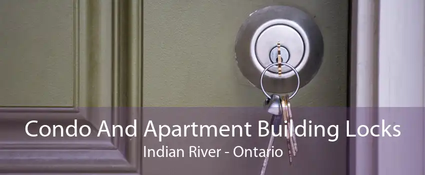 Condo And Apartment Building Locks Indian River - Ontario