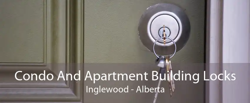 Condo And Apartment Building Locks Inglewood - Alberta