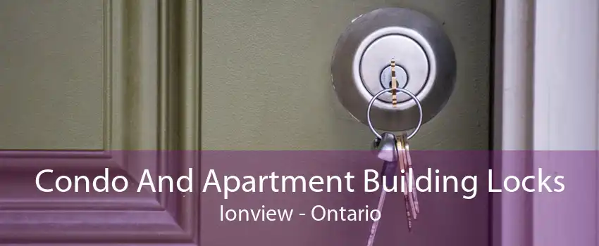 Condo And Apartment Building Locks Ionview - Ontario