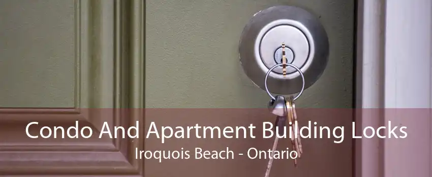 Condo And Apartment Building Locks Iroquois Beach - Ontario