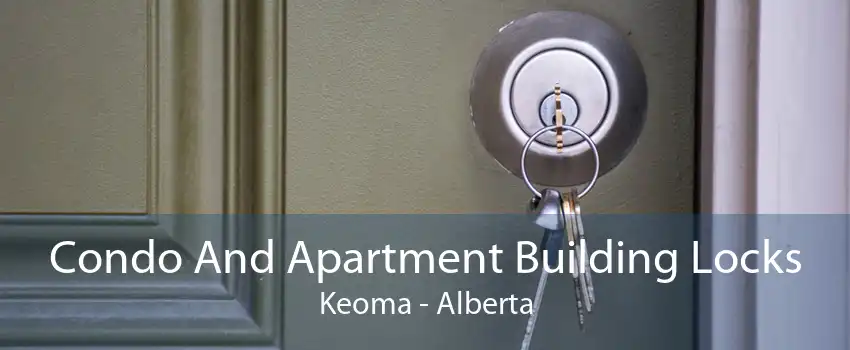 Condo And Apartment Building Locks Keoma - Alberta
