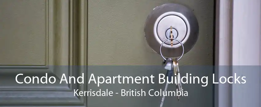 Condo And Apartment Building Locks Kerrisdale - British Columbia