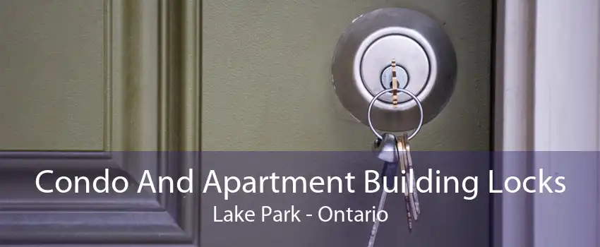 Condo And Apartment Building Locks Lake Park - Ontario
