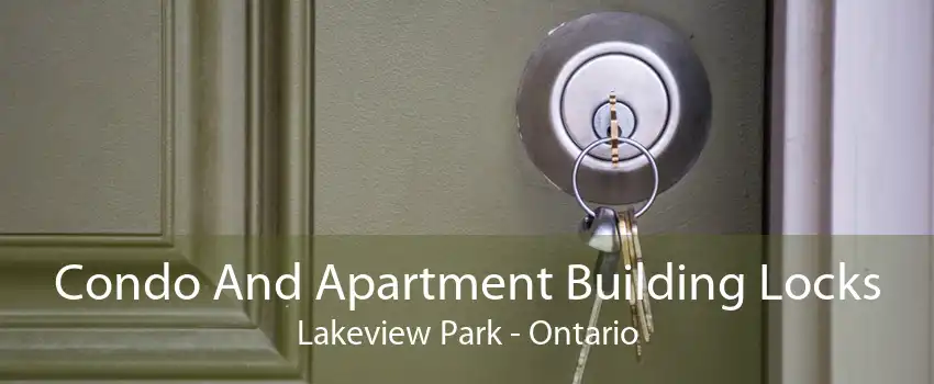 Condo And Apartment Building Locks Lakeview Park - Ontario