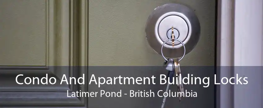 Condo And Apartment Building Locks Latimer Pond - British Columbia