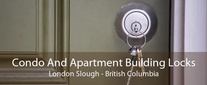 Condo And Apartment Building Locks London Slough - British Columbia