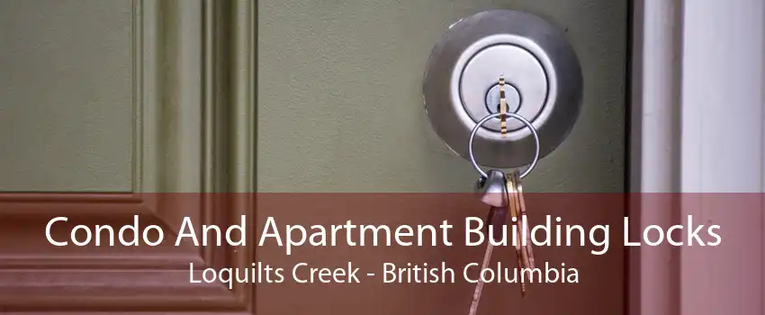 Condo And Apartment Building Locks Loquilts Creek - British Columbia