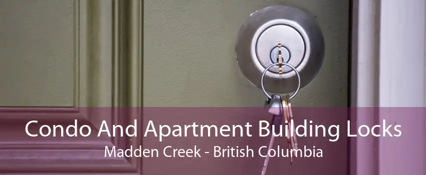 Condo And Apartment Building Locks Madden Creek - British Columbia