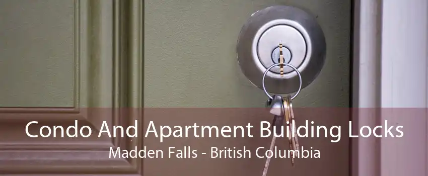 Condo And Apartment Building Locks Madden Falls - British Columbia