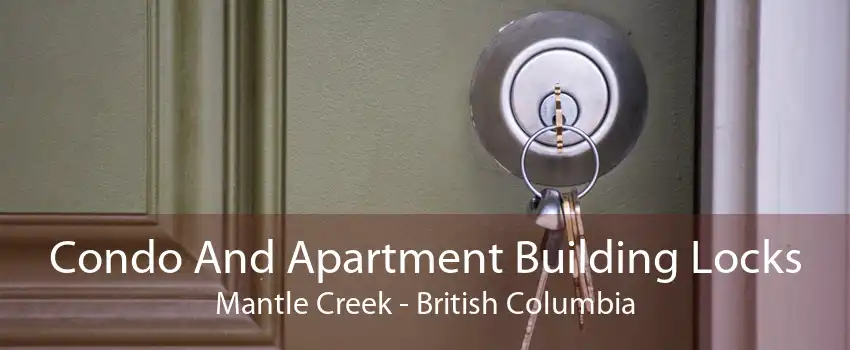 Condo And Apartment Building Locks Mantle Creek - British Columbia