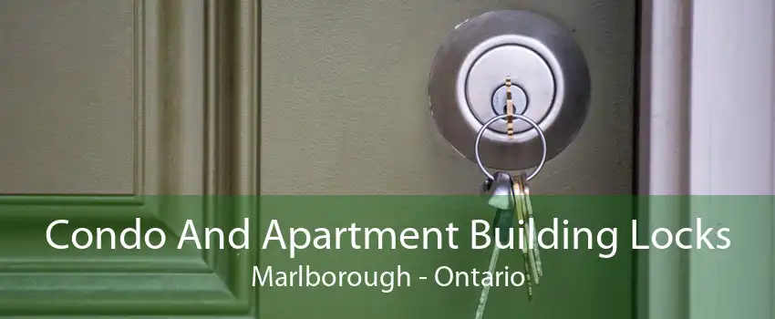 Condo And Apartment Building Locks Marlborough - Ontario
