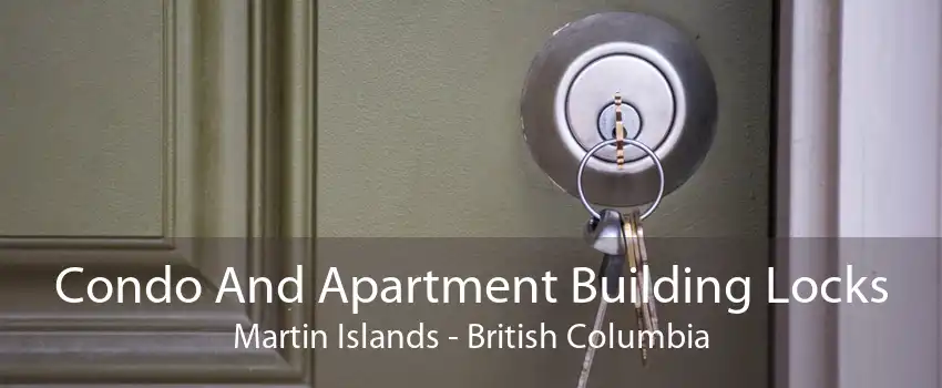 Condo And Apartment Building Locks Martin Islands - British Columbia