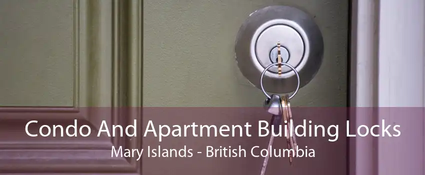 Condo And Apartment Building Locks Mary Islands - British Columbia