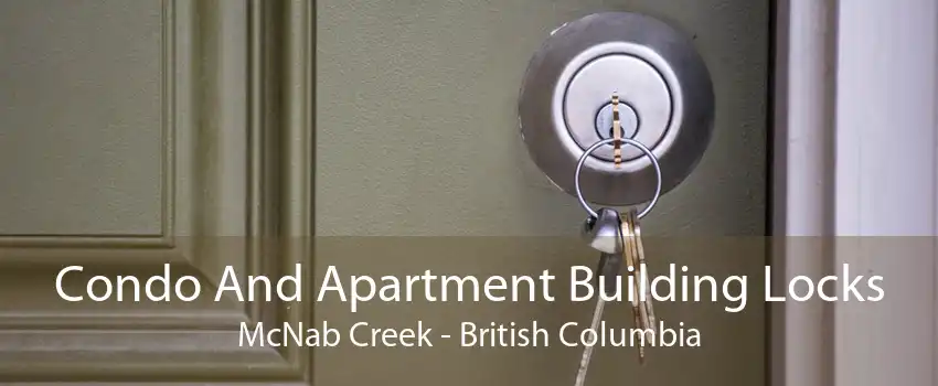 Condo And Apartment Building Locks McNab Creek - British Columbia