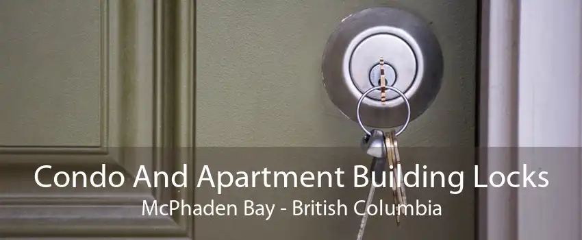Condo And Apartment Building Locks McPhaden Bay - British Columbia
