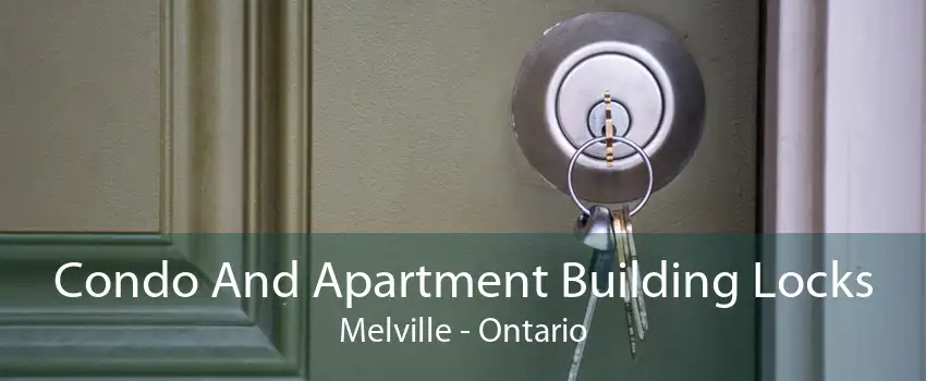 Condo And Apartment Building Locks Melville - Ontario