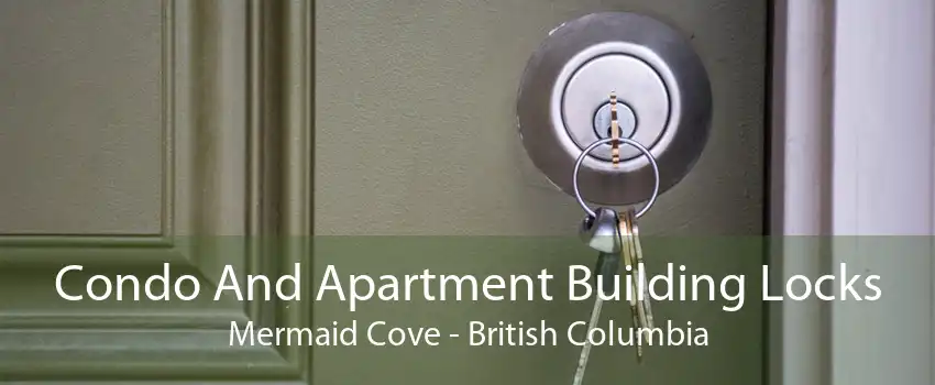 Condo And Apartment Building Locks Mermaid Cove - British Columbia