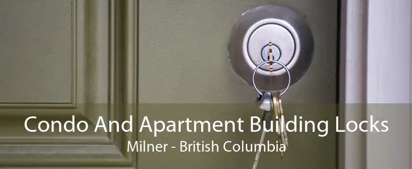 Condo And Apartment Building Locks Milner - British Columbia