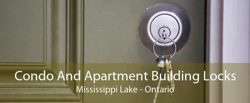 Condo And Apartment Building Locks Mississippi Lake - Ontario