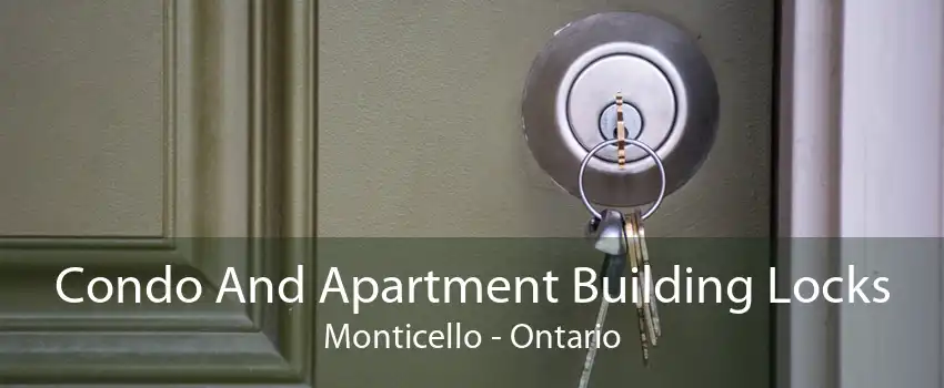 Condo And Apartment Building Locks Monticello - Ontario