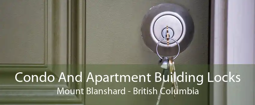 Condo And Apartment Building Locks Mount Blanshard - British Columbia