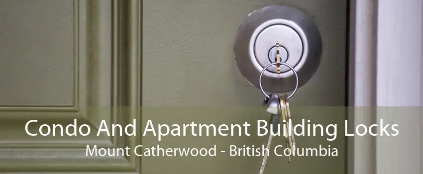 Condo And Apartment Building Locks Mount Catherwood - British Columbia