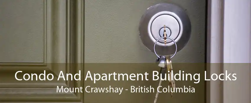 Condo And Apartment Building Locks Mount Crawshay - British Columbia