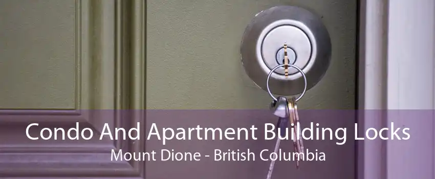 Condo And Apartment Building Locks Mount Dione - British Columbia