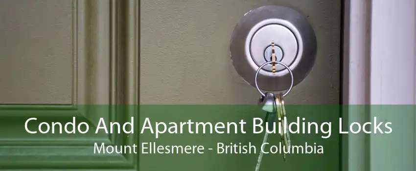 Condo And Apartment Building Locks Mount Ellesmere - British Columbia