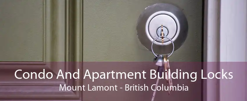 Condo And Apartment Building Locks Mount Lamont - British Columbia