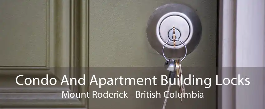 Condo And Apartment Building Locks Mount Roderick - British Columbia
