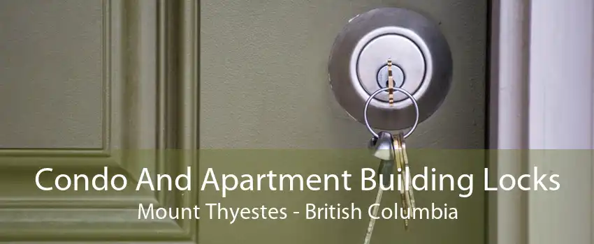 Condo And Apartment Building Locks Mount Thyestes - British Columbia