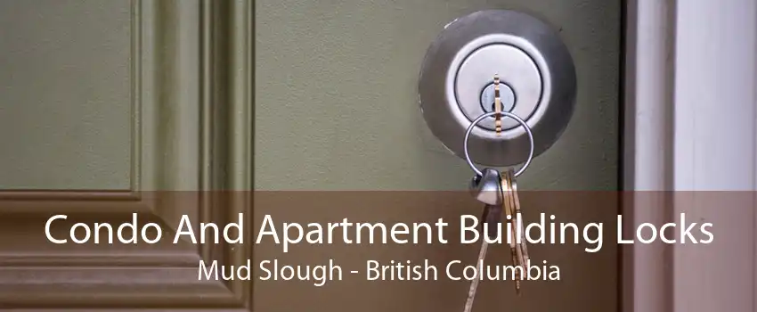 Condo And Apartment Building Locks Mud Slough - British Columbia