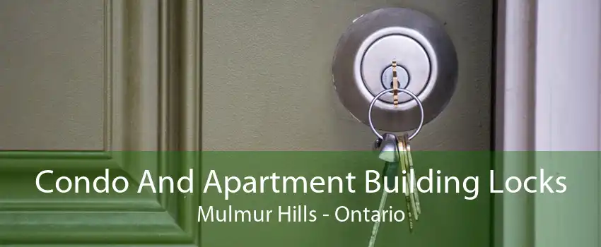 Condo And Apartment Building Locks Mulmur Hills - Ontario