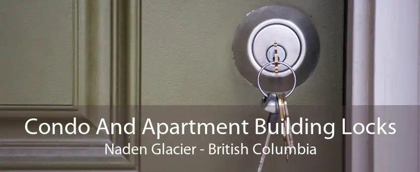 Condo And Apartment Building Locks Naden Glacier - British Columbia