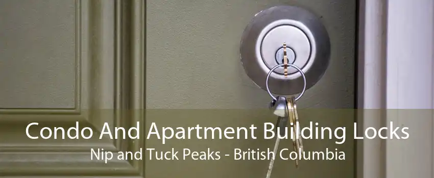 Condo And Apartment Building Locks Nip and Tuck Peaks - British Columbia