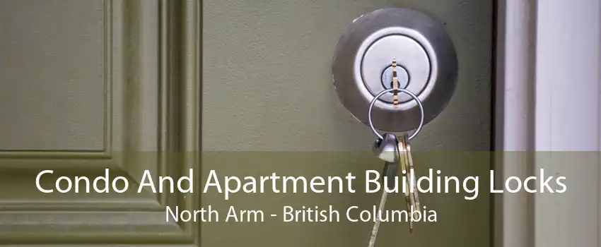 Condo And Apartment Building Locks North Arm - British Columbia
